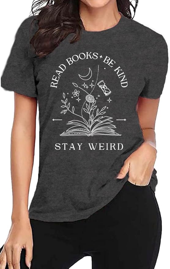 Book Lover Shirt for Women Read Books Be Kind Stay Weird T-Shirt Funny Teacher Shirt