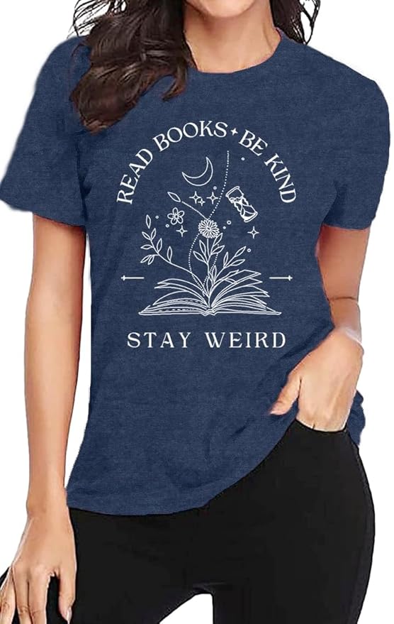 Book Lover Shirt for Women Read Books Be Kind Stay Weird T-Shirt Funny Teacher Shirt