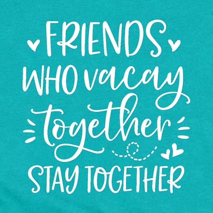Best Friend Shirts for Women Bestie T-Shirt Friends Who Vacay Together Stay Together Tee Tops
