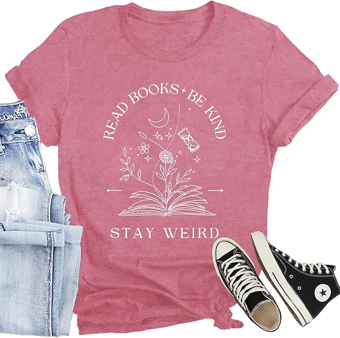Book Lover Shirt for Women Read Books Be Kind Stay Weird T-Shirt Funny Teacher Shirt