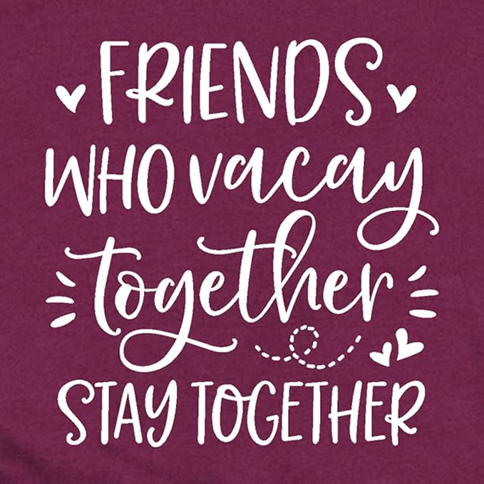 Best Friend Shirts for Women Bestie T-Shirt Friends Who Vacay Together Stay Together Tee Tops