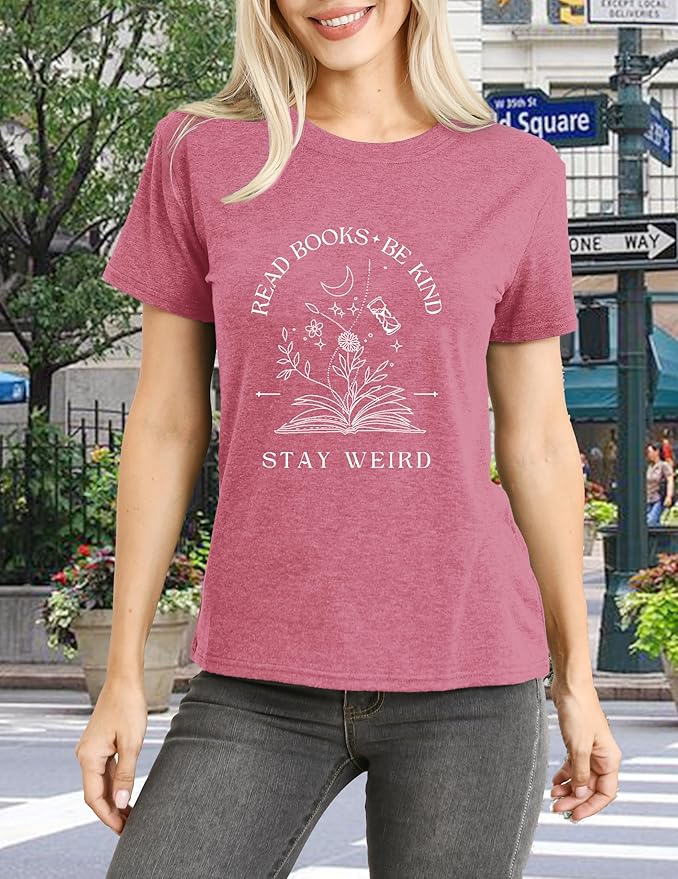 Book Lover Shirt for Women Read Books Be Kind Stay Weird T-Shirt Funny Teacher Shirt