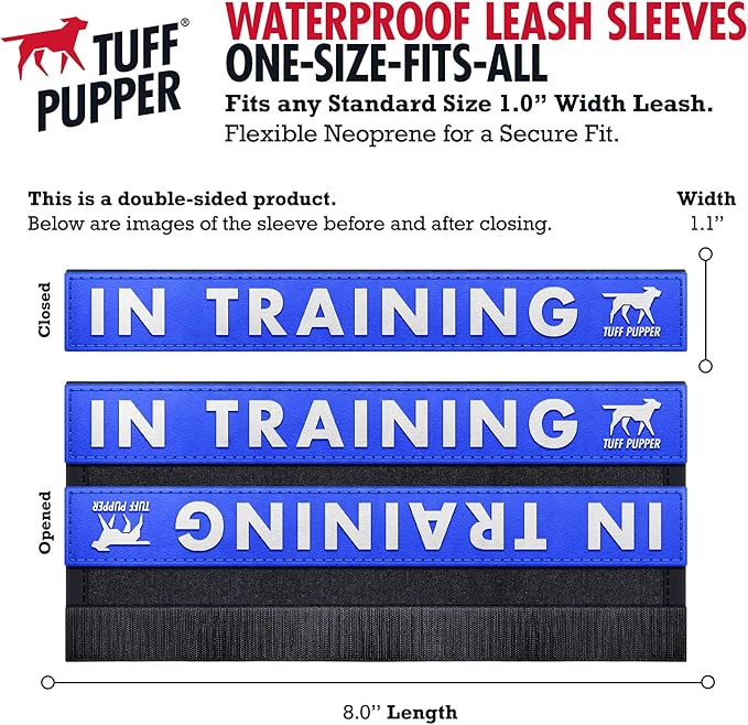 Tuff Pupper Waterproof Leash Sleeve | Fits Any Standard Size 1 Inch Wide Leash | Dual Sided Message | Durable Neoprene & Silicone | Odor & Stink Proof | Easy Secure On & Off (1 Pack, in Training)