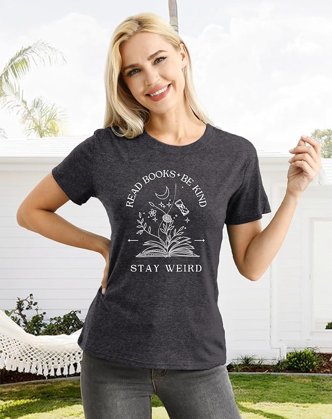 Book Lover Shirt for Women Read Books Be Kind Stay Weird T-Shirt Funny Teacher Shirt